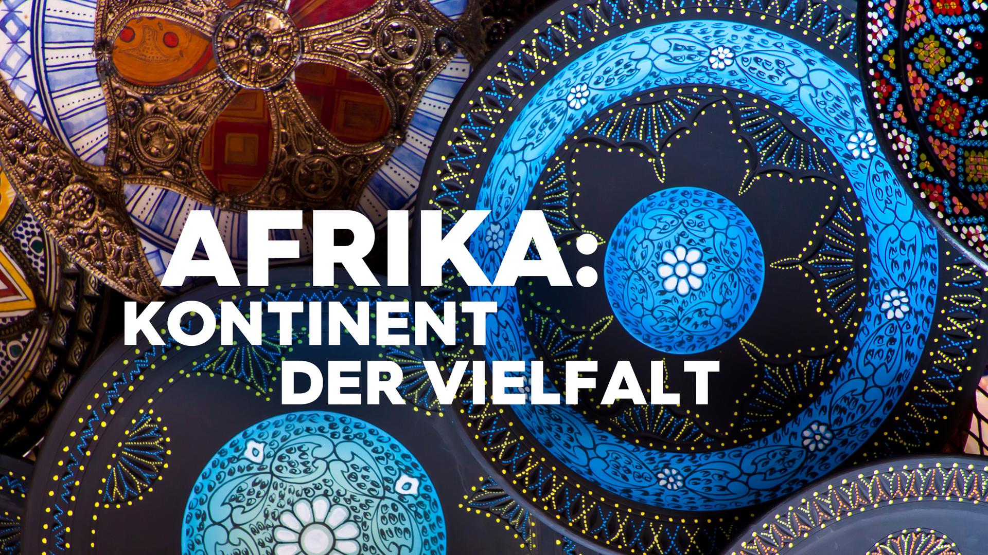 Teaser: Afrika: Kontinent der Vielfalt