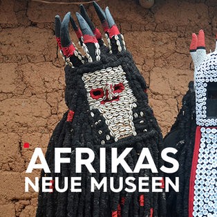 Afrikas neue Museen  Sendetypical 2400x1350 16zu9