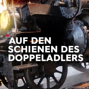 Teaser mit Logo Auf den Schienen des Doppeladlers