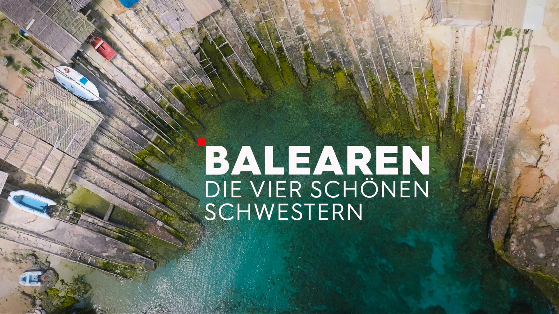 Balearen – Die vier schönen Schwestern Sendetypical
