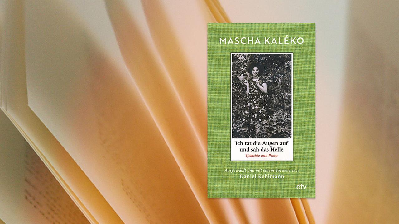 Buchcover "Ich tat die Augen auf und sah das Helle - Mascha Kaléko"