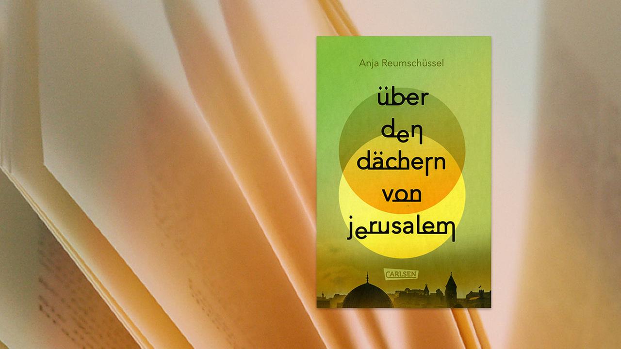 Buchcover"Über den Dächern von Jerusalem" von Anja Reumschüssel