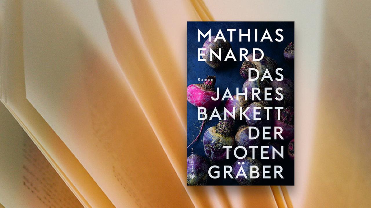 Buchcover: Mathias Énard "Das Jahresbankett der Totengräber"