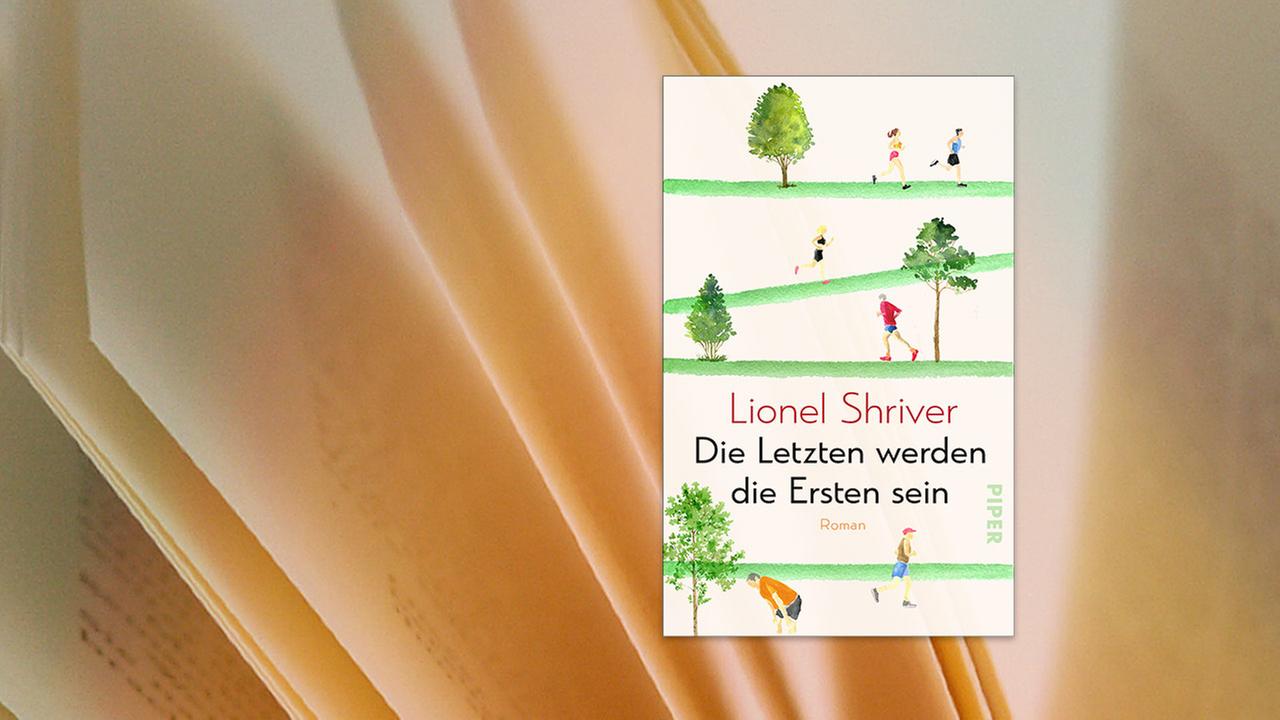 Buchcover: Lionel Shriver "Die Letzten werden die Ersten sein"