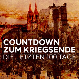 Countdown zum Kriegsende - Die letzten 100 Tage  Sendetypical 2400x1350 16zu9
