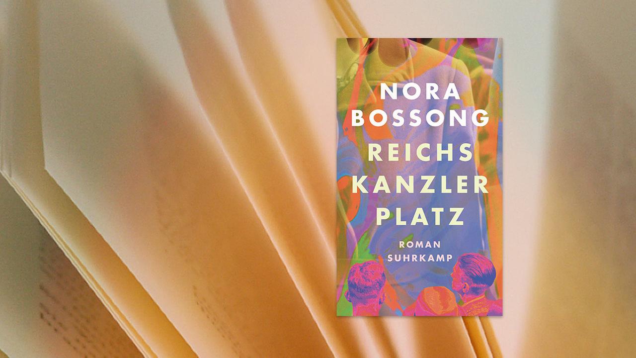 Buchcover des Titels Reichskanzlerplatz von Nora Bossong