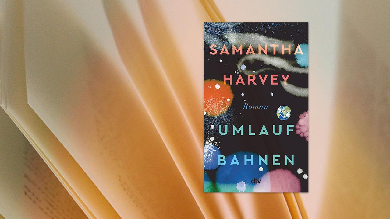 Buchcover des Titels Umlaufbahnen von Samantha Harveys