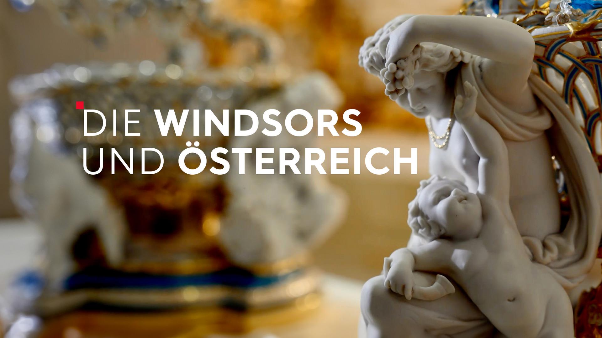 Teaser Die Windsors und Österreich