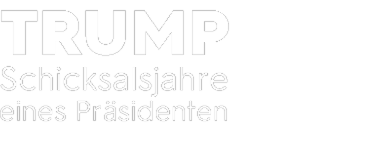 Donald Trump – Schicksalsjahre eines Präsidenten Logo