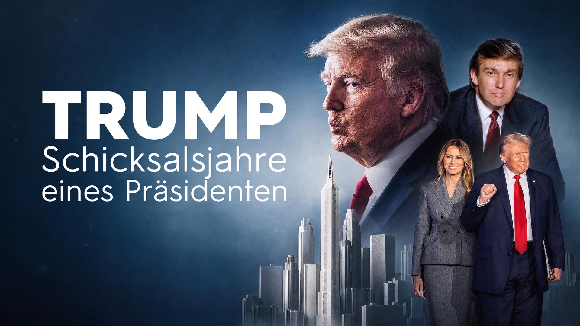 Trump Schicksalsjahre eines Präsidenten Sendetypical