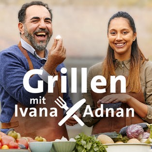 Grillen mit Ivana und Adnan