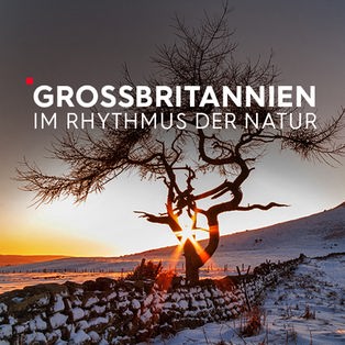 Grossbritannien im Rhythmus der Natur Sendetypical mit Logo 2400x1350 16zu9