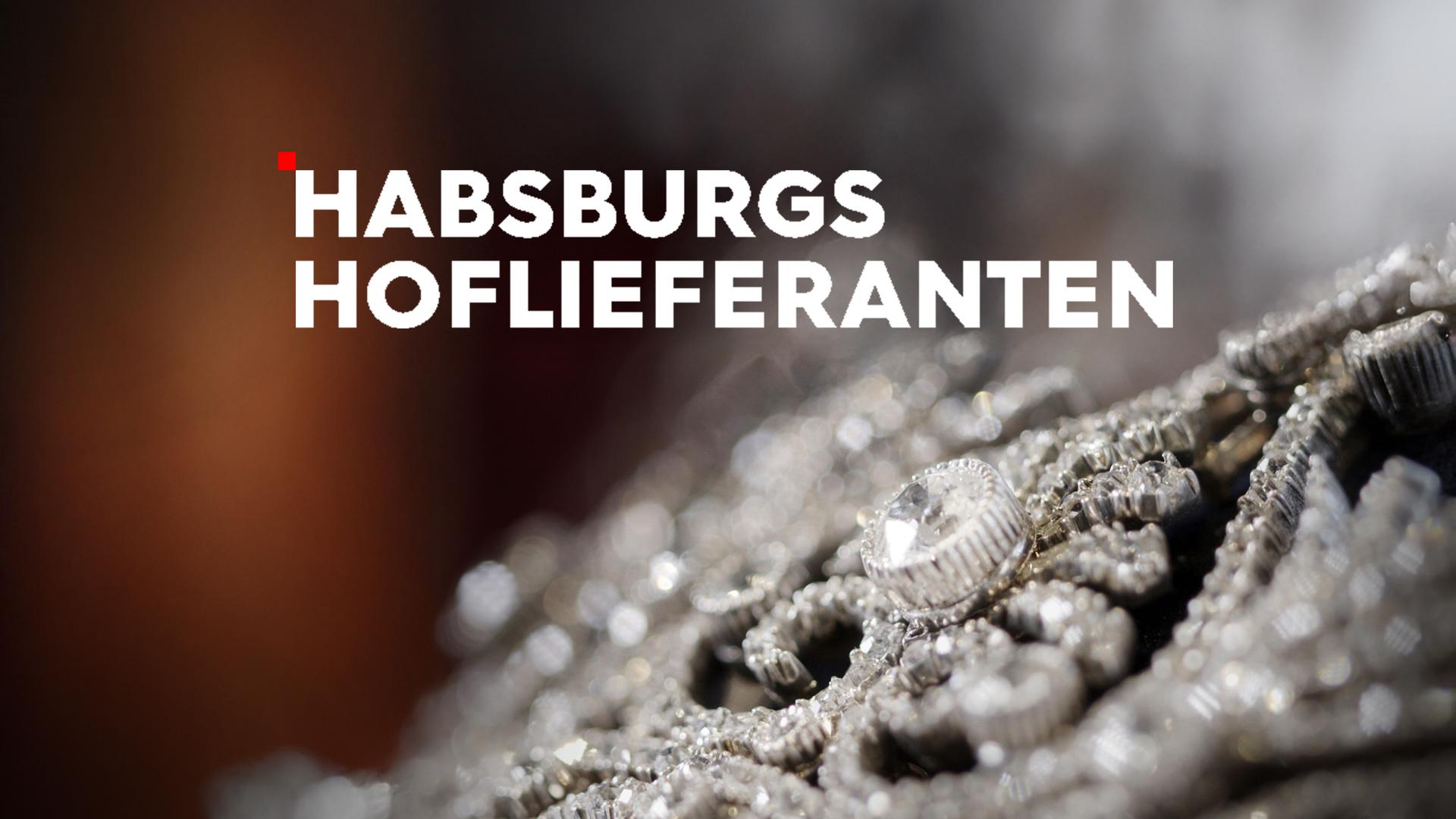 Habsburgs Hoflieferanten Sendetypical
