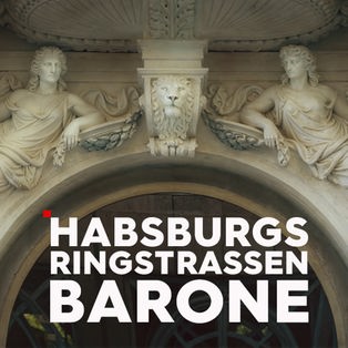 Habsburgs Ringstraßenbarone Sendetypical
