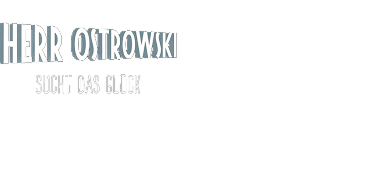 Herr Ostrowski sucht das Glück Logo