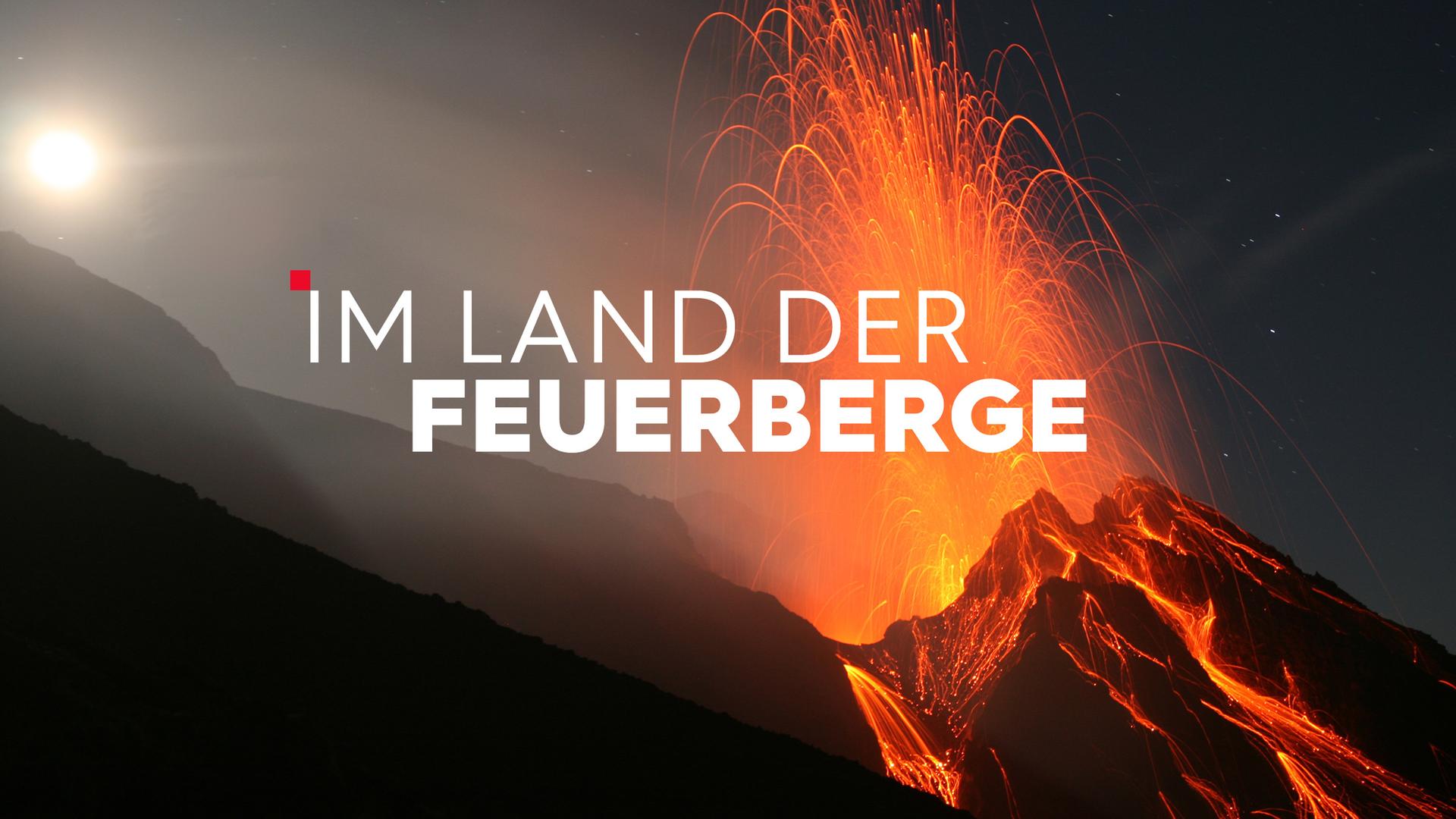 Teaser Im Land der Feuerberge