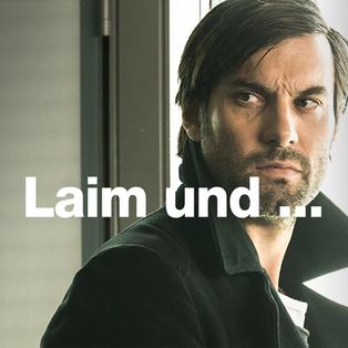 Laim und ...