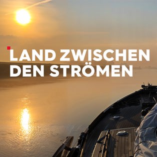 Land zwischen den Strömen Sendetypical 