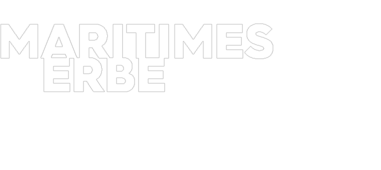 Schriftzug Maritimes Erbe