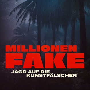Millionen Fake - Jagd auf die Kunstfaelscher Sendetypical 2400x1350 16zu9