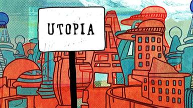 Schild mit der Aufschrift: "Utopia". Im Hintergrund eine bunte animierte Zukunftsstadt.