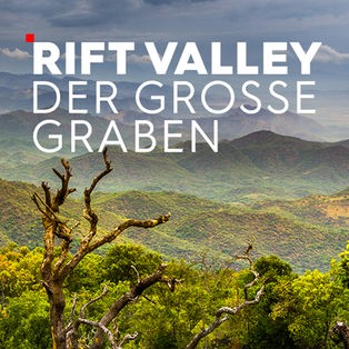 Rift Valley – Der große Graben – Sendetypical