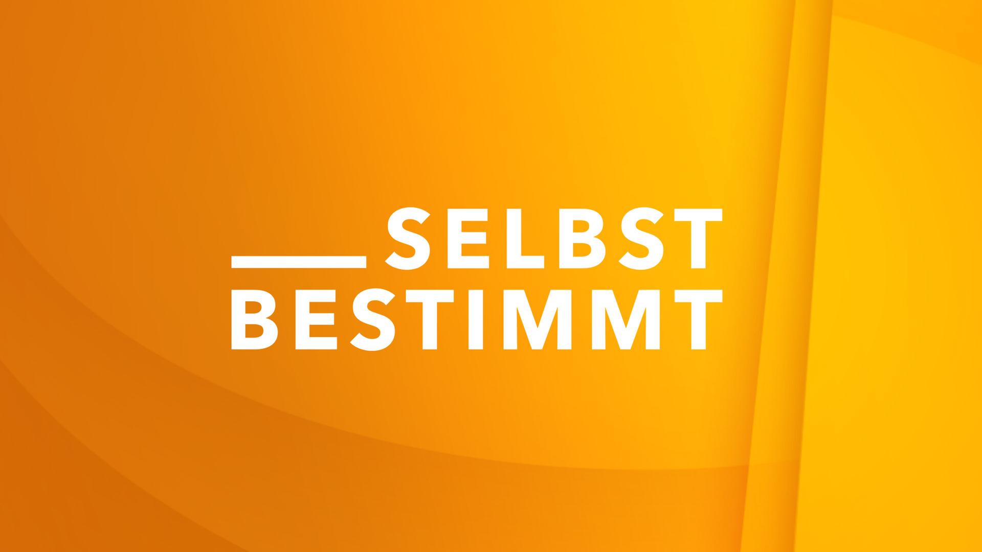 Selbstbestimmt