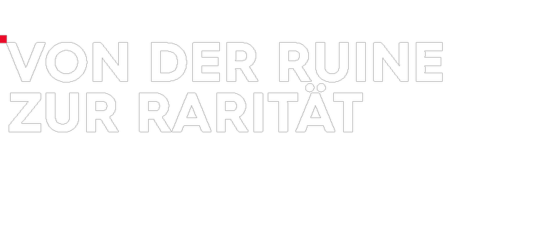 Von der Ruine zur Rarität Logo 760x340