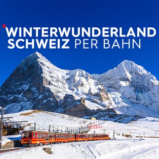 Winterwunderland Schweiz per Bahn Sendetypical
