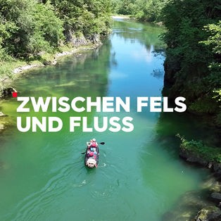 Teaser Zwischen Fels und Fluss 